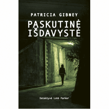 Paskutinė išdavystė. Detektyvė Lotė Parker