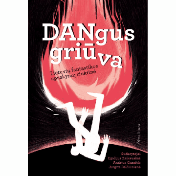 Dangus griūva