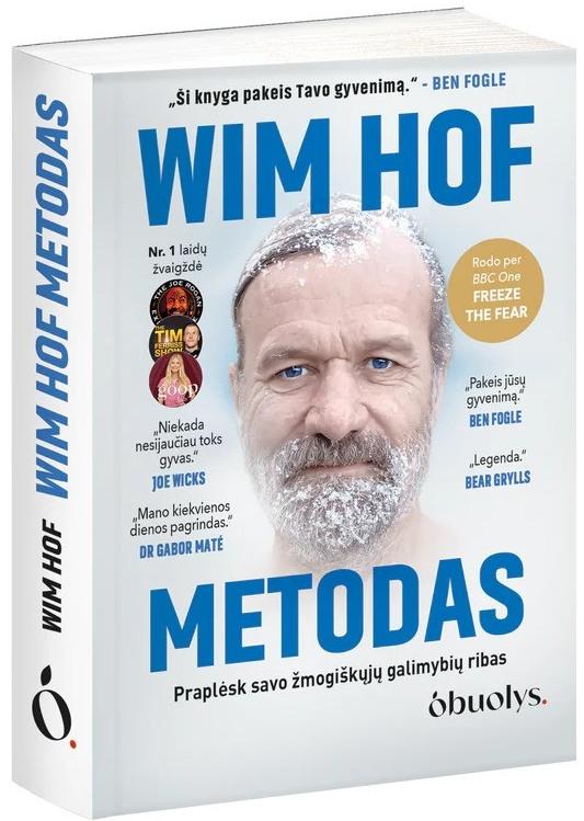 Wim Hof metodas. Praplėsk savo žmogiškųjų galimybių ribas (minkšti viršeliai)
