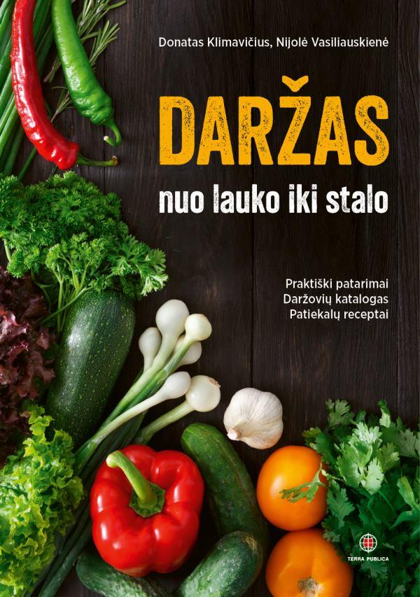 Daržas. Nuo lauko iki stalo