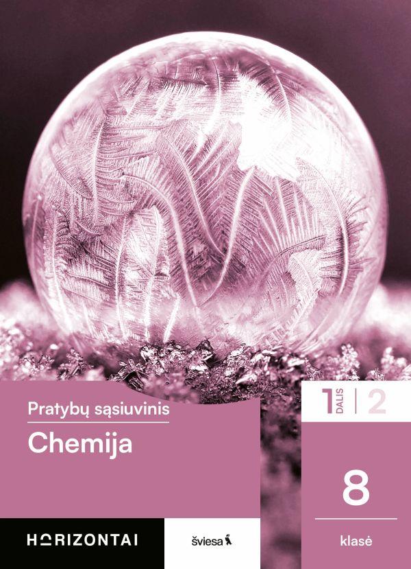 Chemija. Pratybų sąsiuvinis 8 klasei, 1 dalis, serija Horizontai
