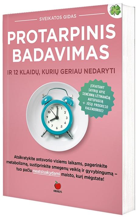 Protarpinis badavimas. Sveikatos paslaptis ir 12 klaidų, kurių geriau nedaryti
