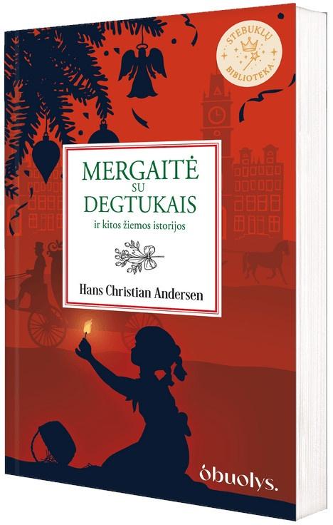 Mergaitė su degtukais ir kitos žiemos istorijos