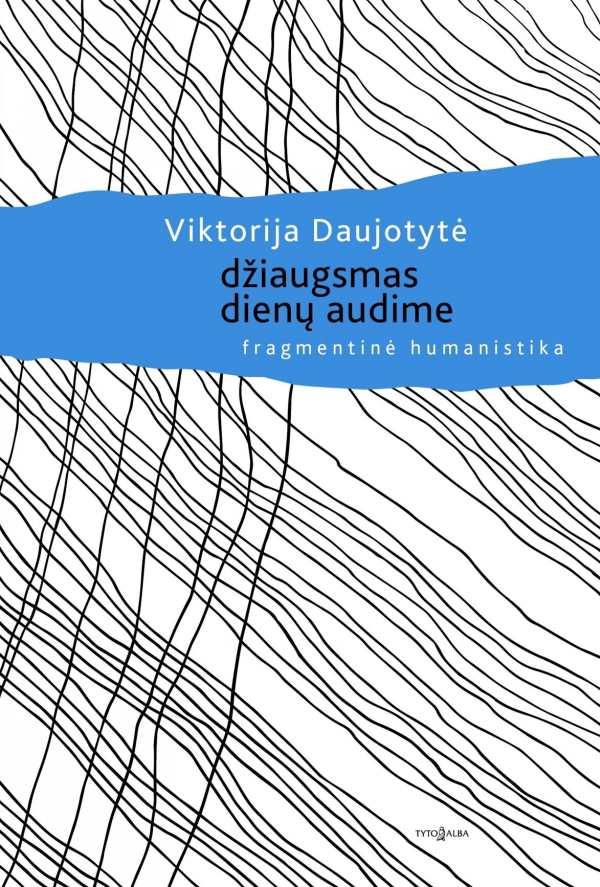 Džiaugsmas dienų audime