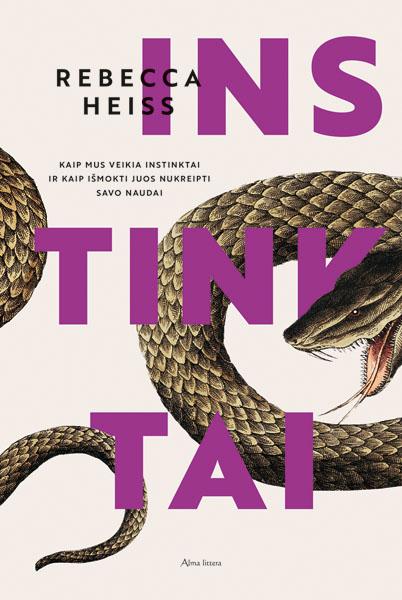 Instinktai. Kaip mus veikia instinktai ir kaip išmokti juos nukreipti savo naudai