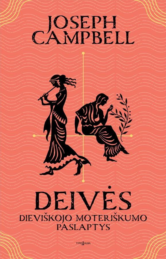 Deivės. Dieviškojo moteriškumo paslaptys