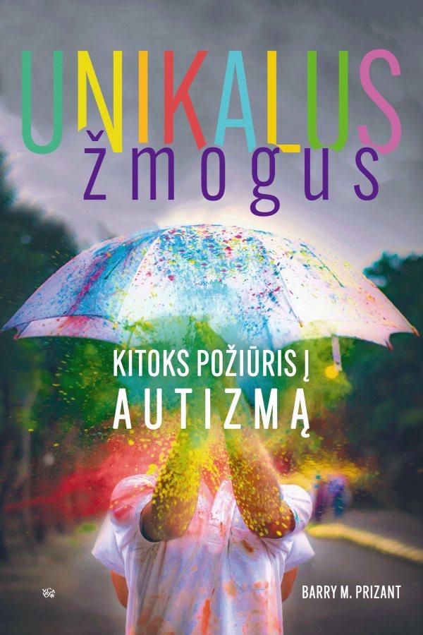 Unikalus žmogus. Kitoks požiūris į autizmą