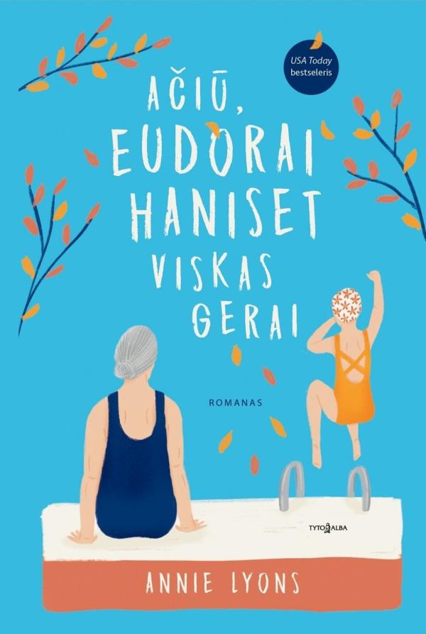 Ačiū, Eudorai Haniset viskas gerai