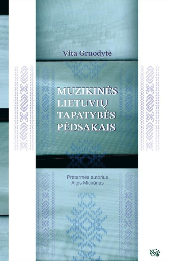 Muzikinės lietuvių tapatybės pėdsakais