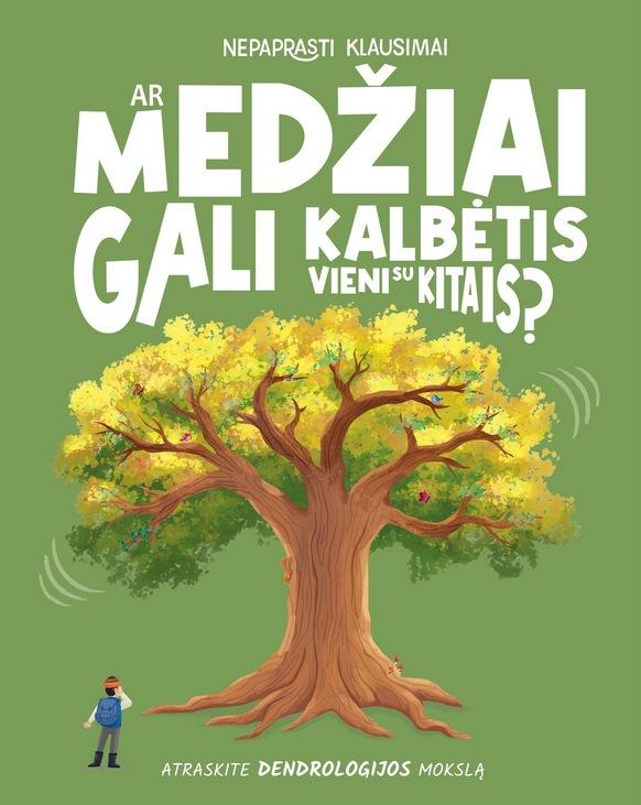 Nepaprasti klausimai. Ar medžiai gali kalbėtis vieni su kitais?