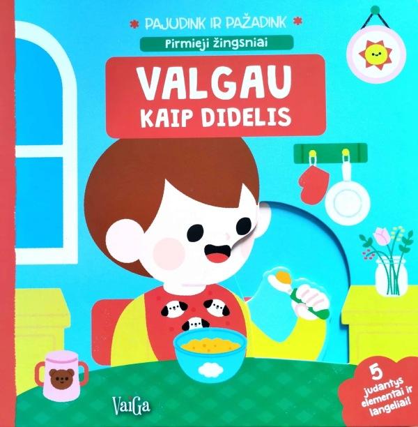 Valgau kaip didelis. Pirmieji žingsniai