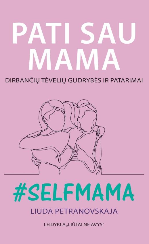 Pati sau mama. Dirbančių tėvelių gudrybės