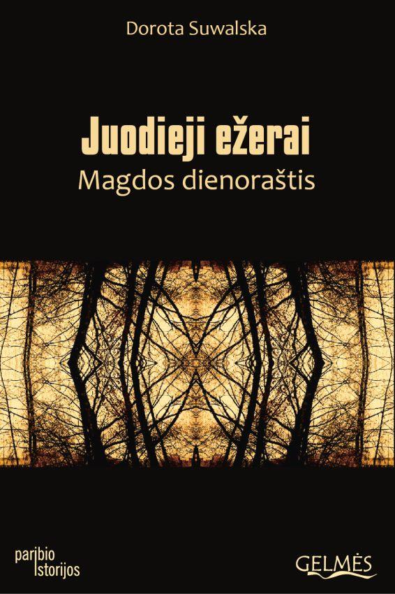Juodieji ežerai. Magdos dienoraštis