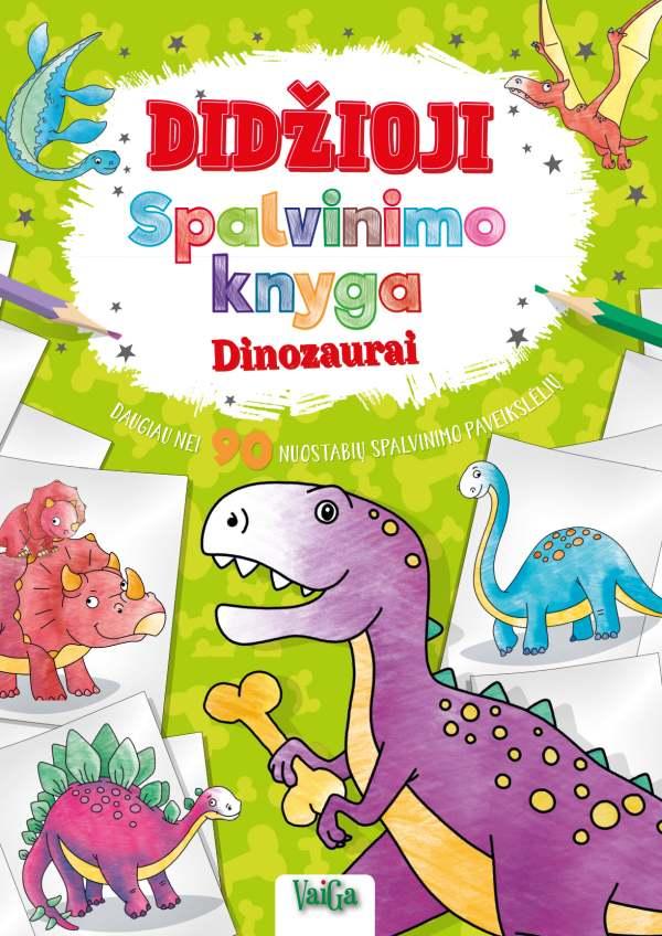 Didžioji spalvinimo knyga. Dinozaurai