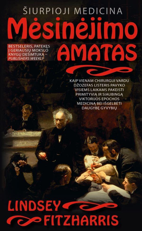 Mėsinėjimo amatas. Šiurpioji medicina