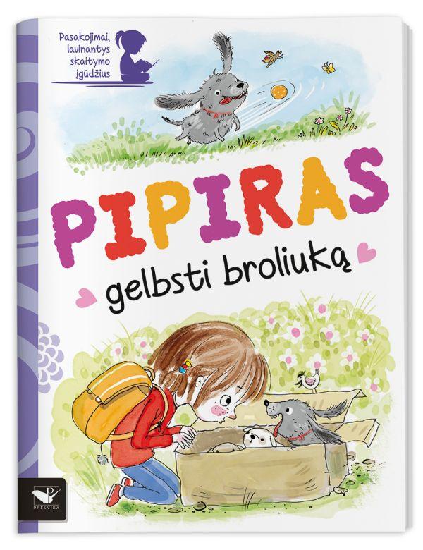 Pipiras gelbsti broliuką. Pasakojimai, lavinantys skaitymo įgūdžius
