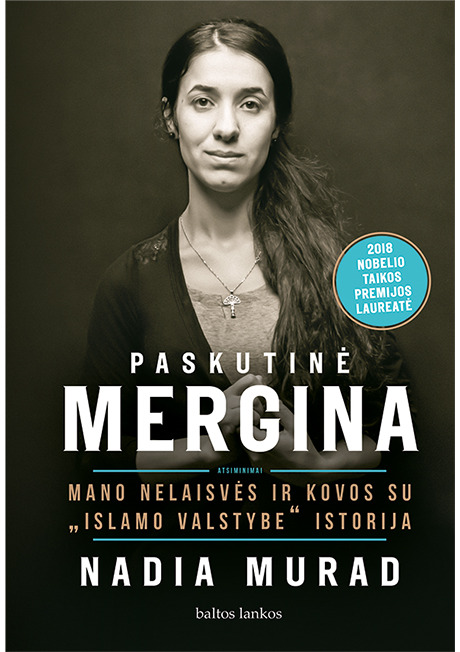 Paskutinė mergina. Mano nelaisvės ir kovos su „Islamo valstybe“ istorija