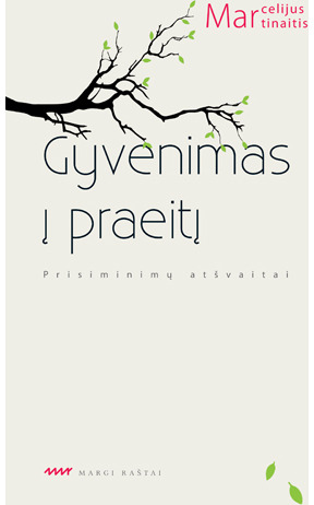 Gyvenimas į praeitį. Prisiminimų atšvaitai
