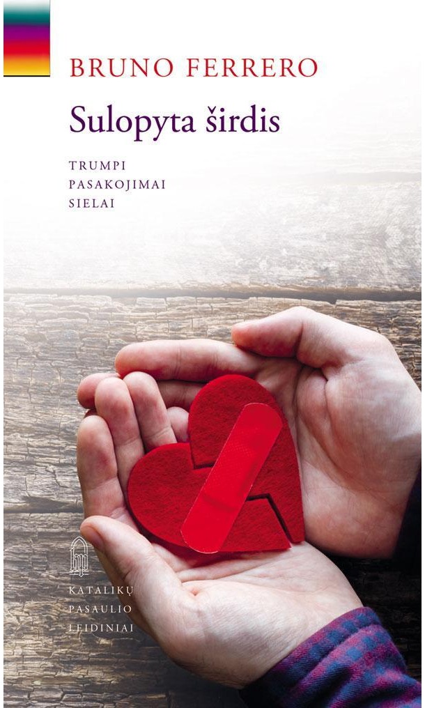 Sulopyta širdis. Trumpi pasakojimai sielai