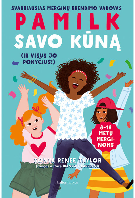 Pamilk savo kūną (ir visus jo pokyčius!)