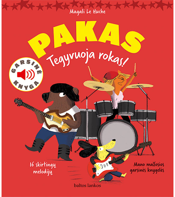 Pakas. Tegyvuoja rokas!