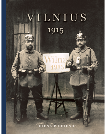 Vilnius 1915 m. Diena po dienos