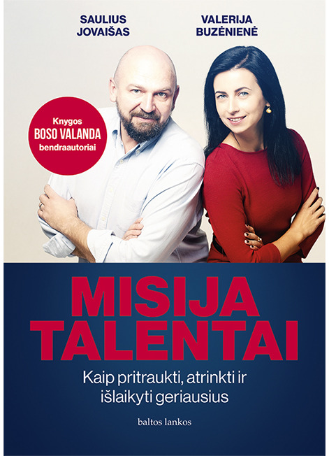 Misija talentai. Kaip pritraukti, atrinkti ir išlaikyti geriausius