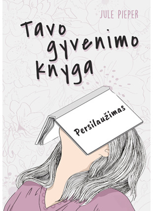 Tavo gyvenimo knyga. Persilaužimas