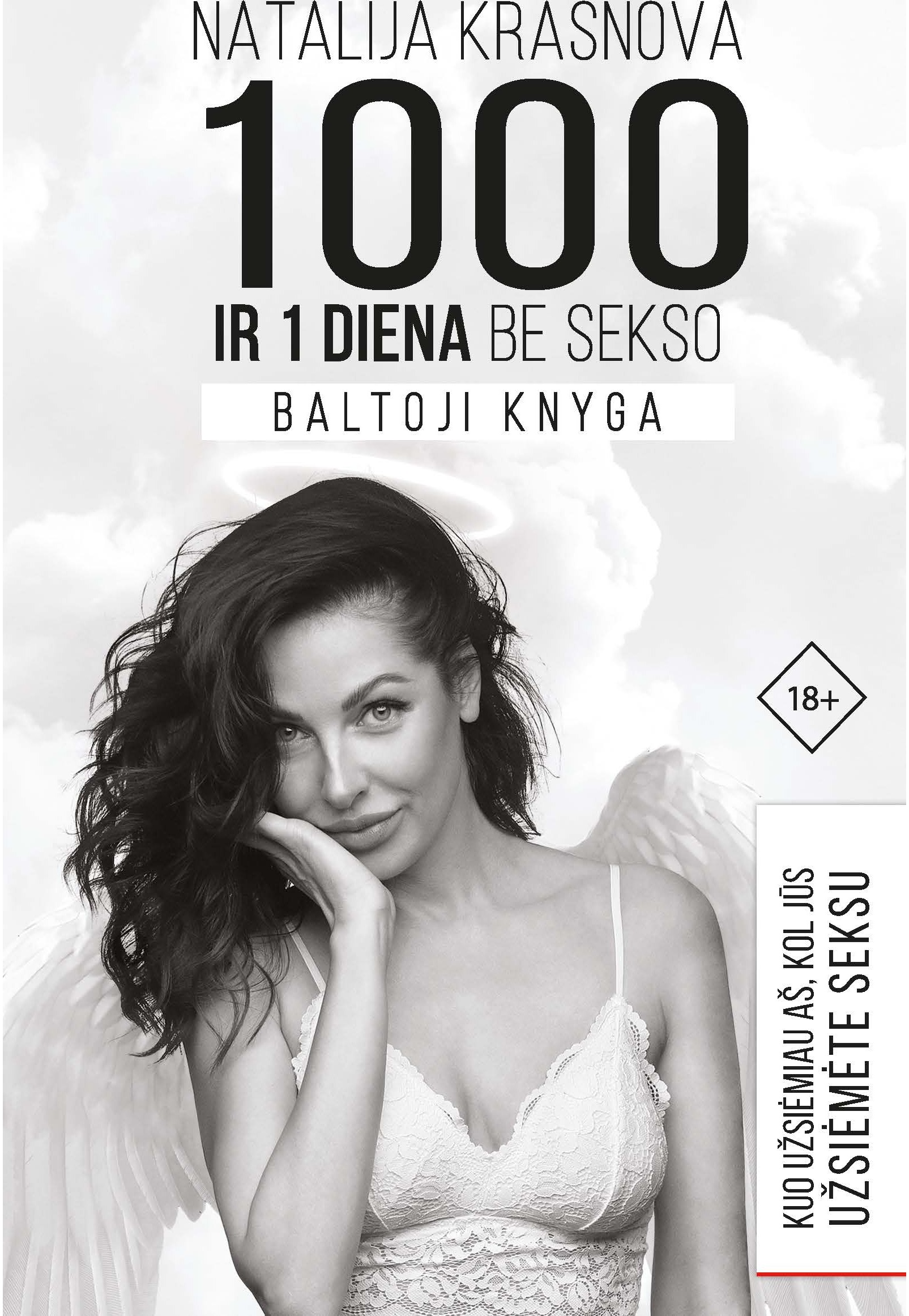 1000 ir viena diena be sekso. Baltoji knyga: kuo užsiėmiau aš, kol jūs užsiėmėte seksu