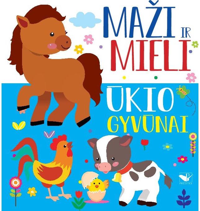 Maži ir mieli. Ūkio gyvūnai
