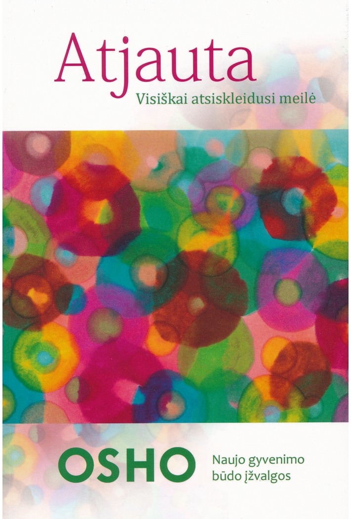 Atjauta. Visiškai atsiskleidusi meilė