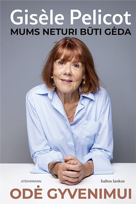 ODĖ GYVENIMUI. Mums neturi būti gėda