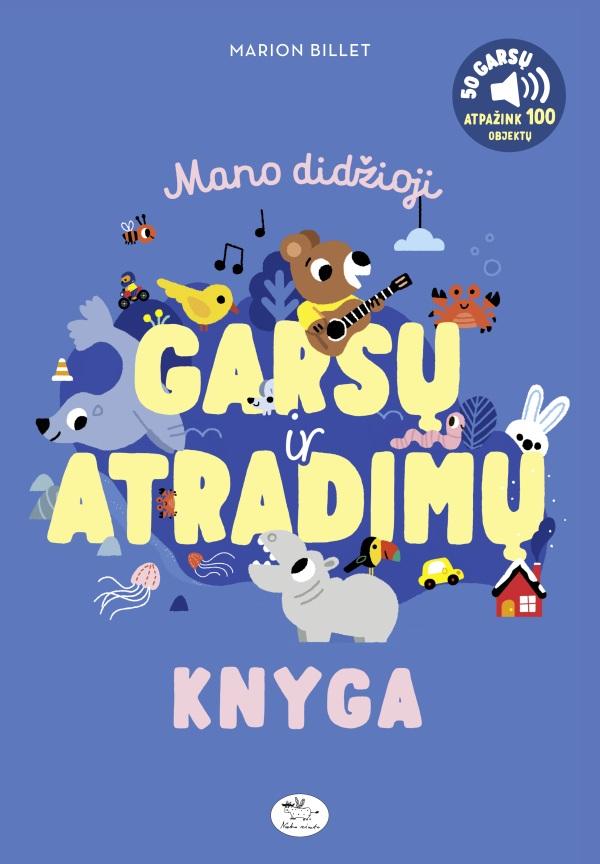 Mano didžioji garsų ir atradimų knyga