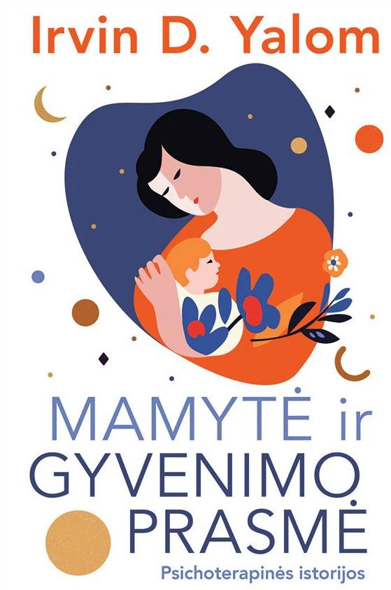 Mamytė ir gyvenimo prasmė