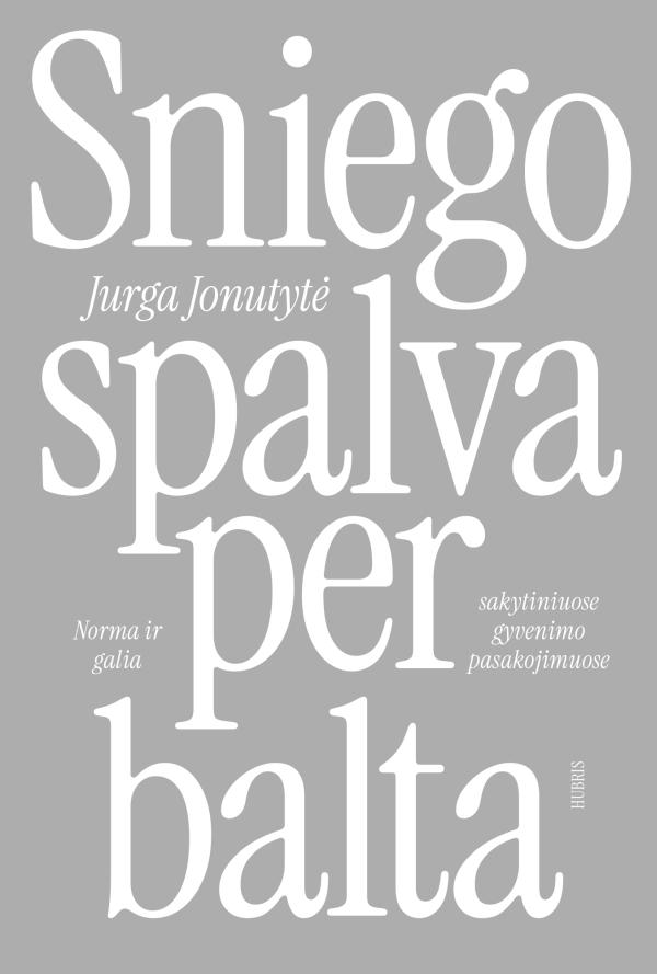 Sniego spalva per balta: norma ir galia sakytiniuose gyvenimo pasakojimuose