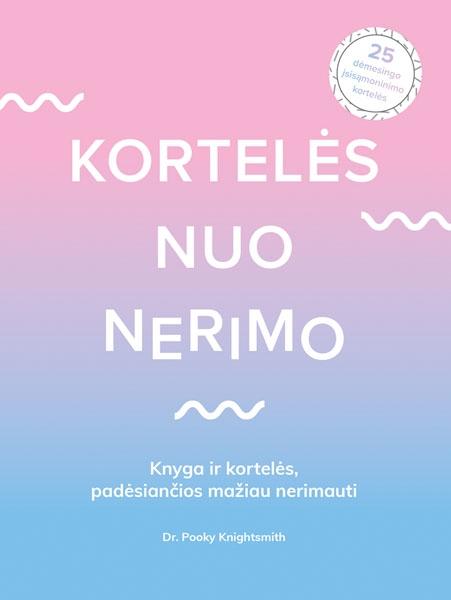 Kortelės nuo nerimo. Knyga ir kortelės, padėsiančios mažiau nerimauti