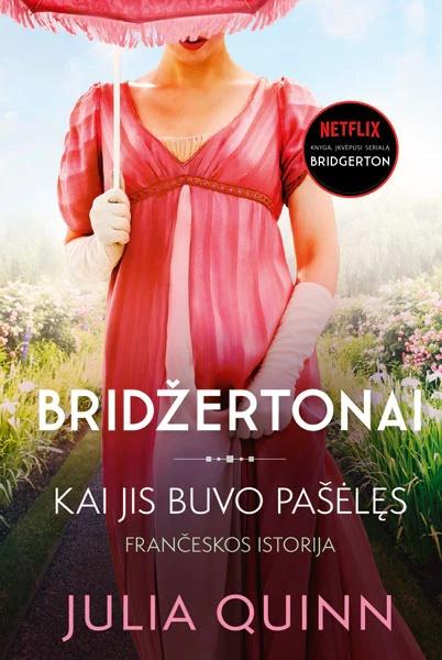 Bridžertonai 6. Kai jis buvo pašėlęs