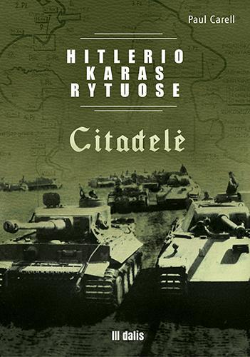 Hitlerio karas Rytuose. III dalis. Citadelė