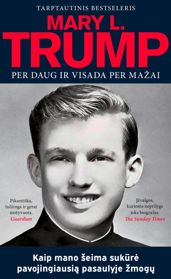 Per daug ir visada per mažai. Kaip mano šeima sukūrė pavojingiausią pasaulyje žmogų