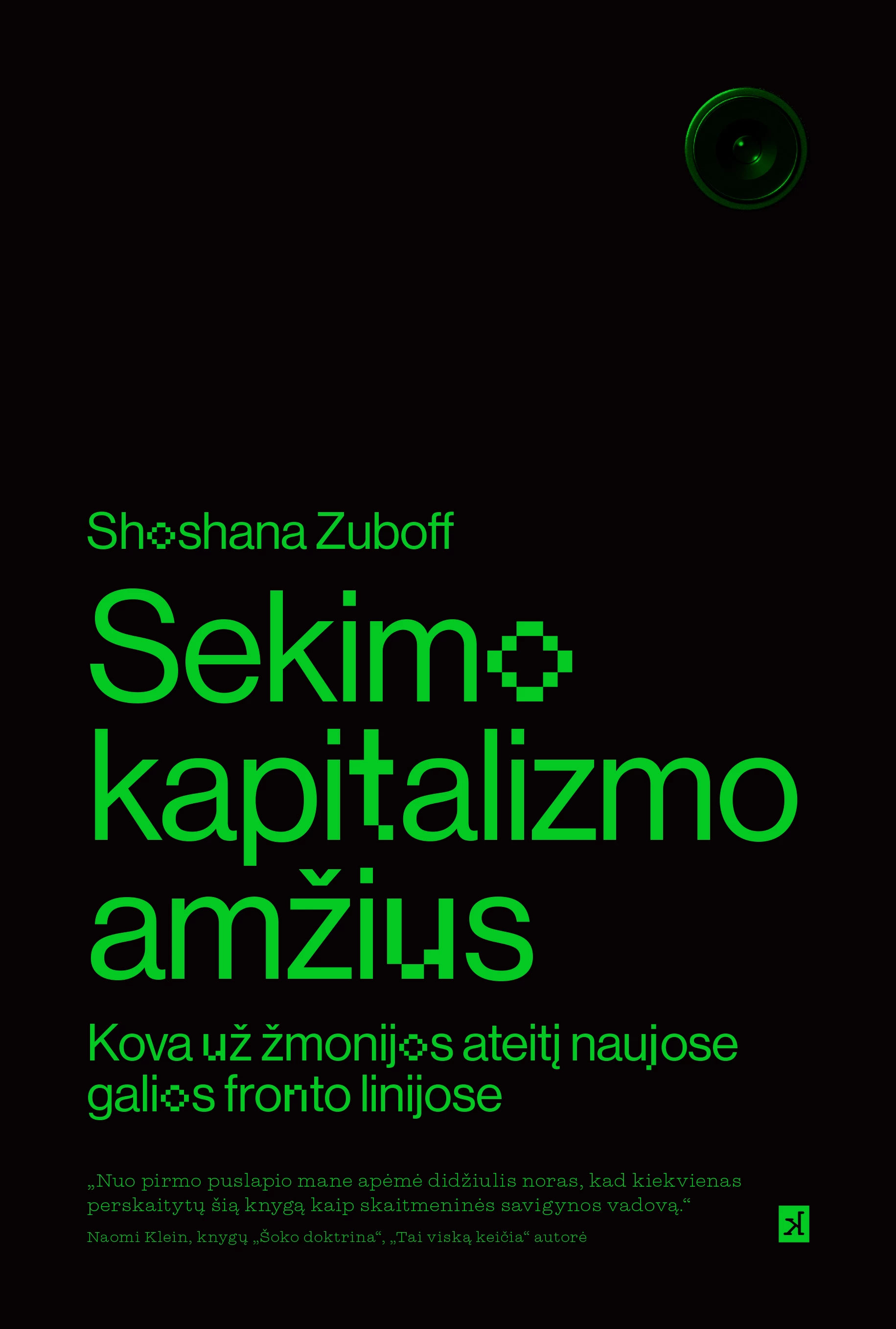 Sekimo kapitalizmo amžius. Kova už žmonijos ateitį naujose galios fronto linijose