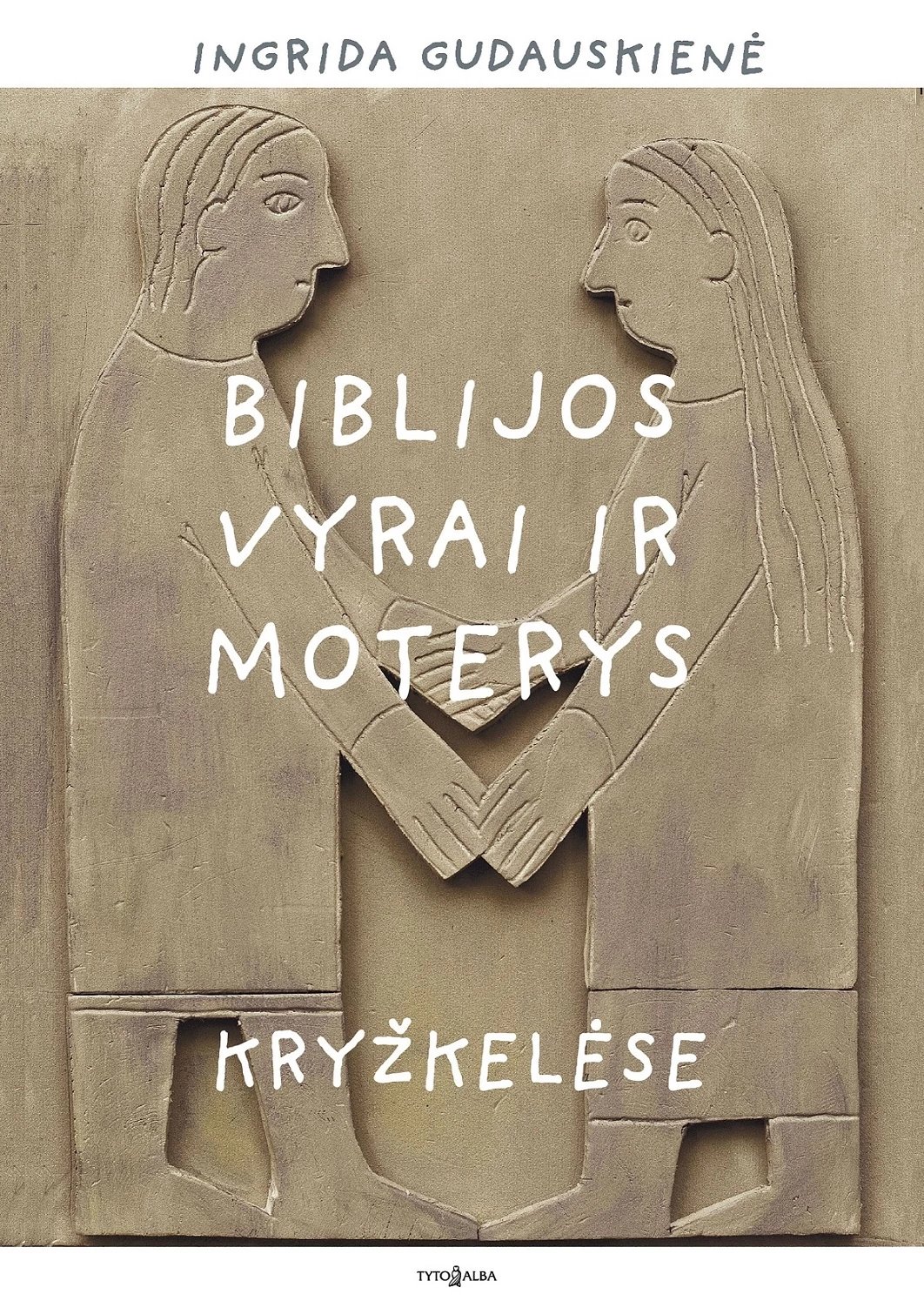 Biblijos vyrai ir moterys kryžkelėse