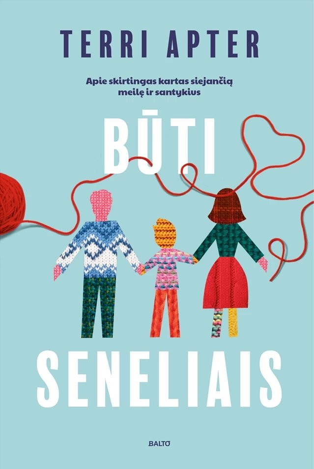 Būti seneliais. Apie skirtingas kartas siejančią meilę ir santykius