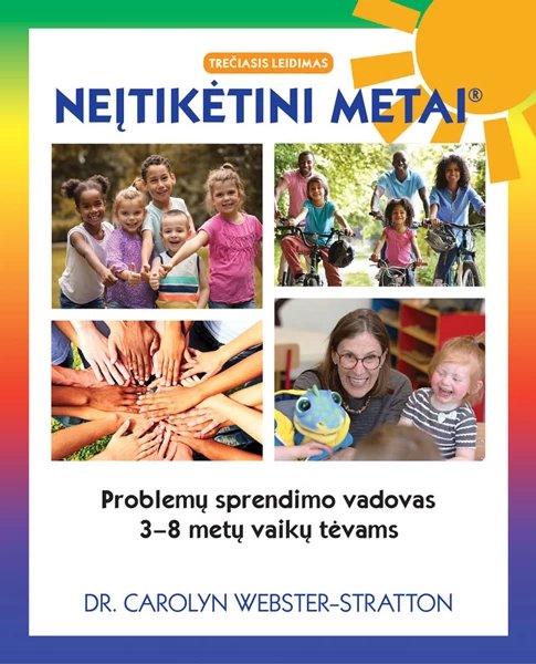 Neįtikėtini metai. Problemų sprendimo vadovas 3-8 metų vaikų tėvams